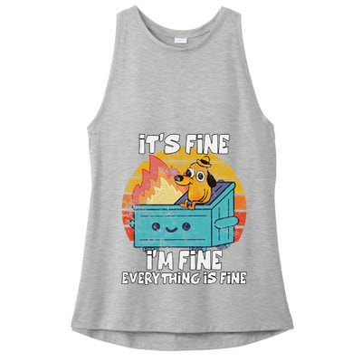 Funny Dumpster Its Fine IM Fine Everything Is Fine Dog Meme Ladies PosiCharge Tri-Blend Wicking Tank