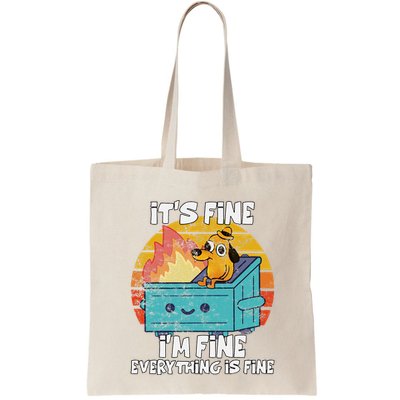 Funny Dumpster Its Fine IM Fine Everything Is Fine Dog Meme Bag