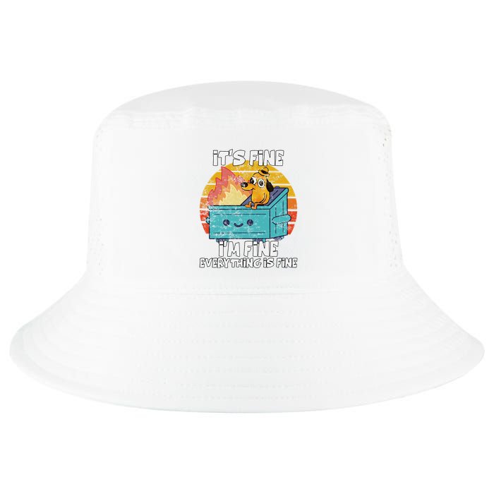 Funny Dumpster Its Fine IM Fine Everything Is Fine Dog Meme Cool Comfort Performance Bucket Hat