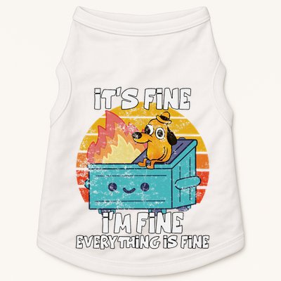 Funny Dumpster Its Fine IM Fine Everything Is Fine Dog Meme Doggie Tank