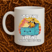 Funny Dumpster Its Fine IM Fine Everything Is Fine Dog Meme Mug