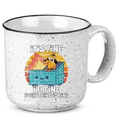 Funny Dumpster Its Fine IM Fine Everything Is Fine Dog Meme 15oz Campfire Ceramic Mug