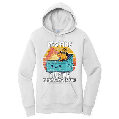 Funny Dumpster Its Fine IM Fine Everything Is Fine Dog Meme Women's Pullover Hoodie