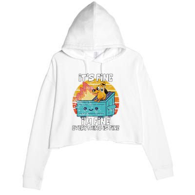 Funny Dumpster Its Fine IM Fine Everything Is Fine Dog Meme Crop Fleece Hoodie