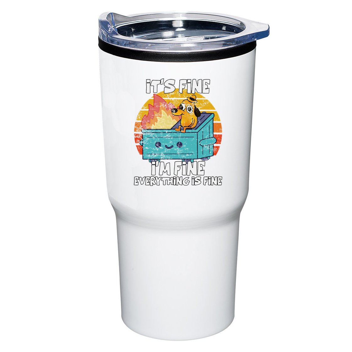Funny Dumpster Its Fine IM Fine Everything Is Fine Dog Meme Tumbler