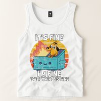 Funny Dumpster Its Fine IM Fine Everything Is Fine Dog Meme Tank Top