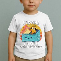 Funny Dumpster Its Fine IM Fine Everything Is Fine Dog Meme Toddler T-Shirt