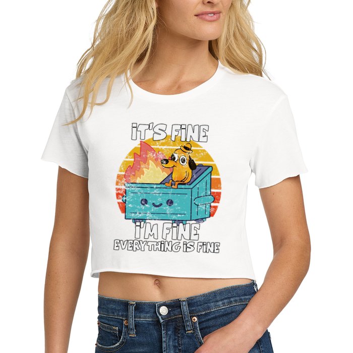 Funny Dumpster Its Fine IM Fine Everything Is Fine Dog Meme Crop Top