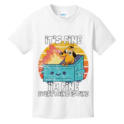 Funny Dumpster Its Fine IM Fine Everything Is Fine Dog Meme Kids T-Shirt