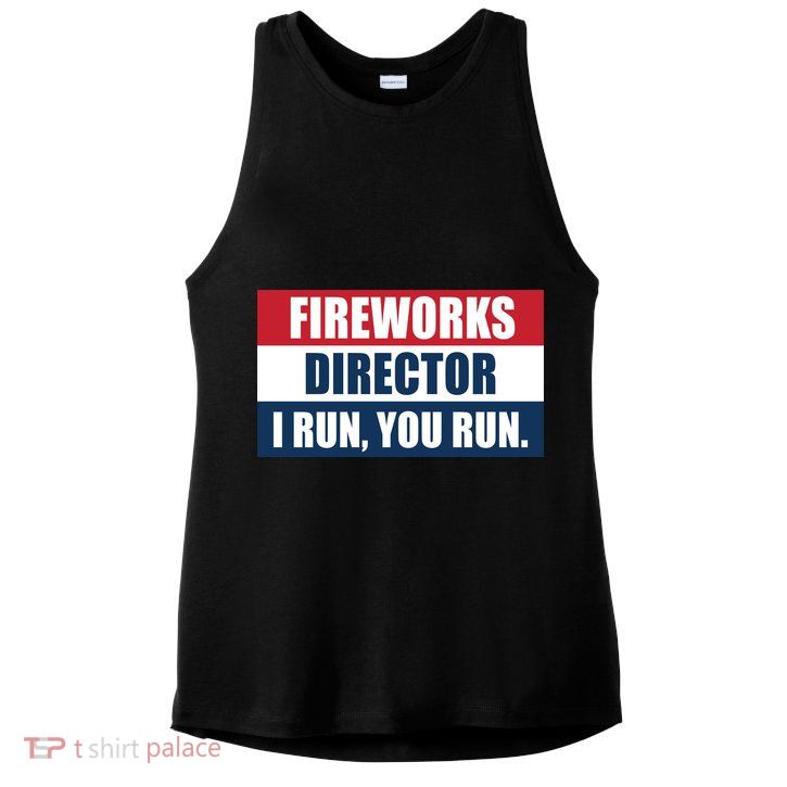 Fireworks Director I Run You Run Ladies PosiCharge Tri-Blend Wicking Tank