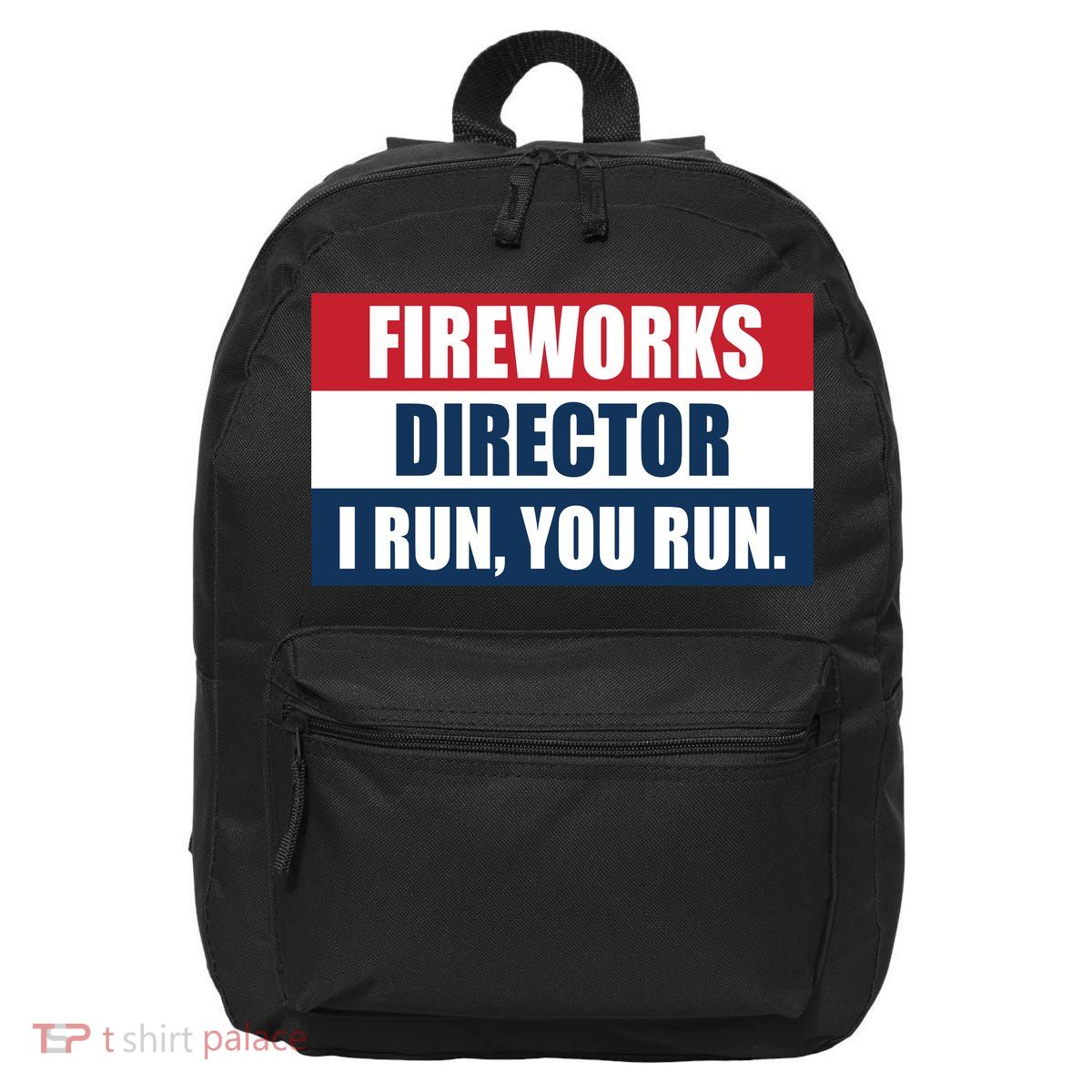 Fireworks Director I Run You Run 16 in Basic Backpack