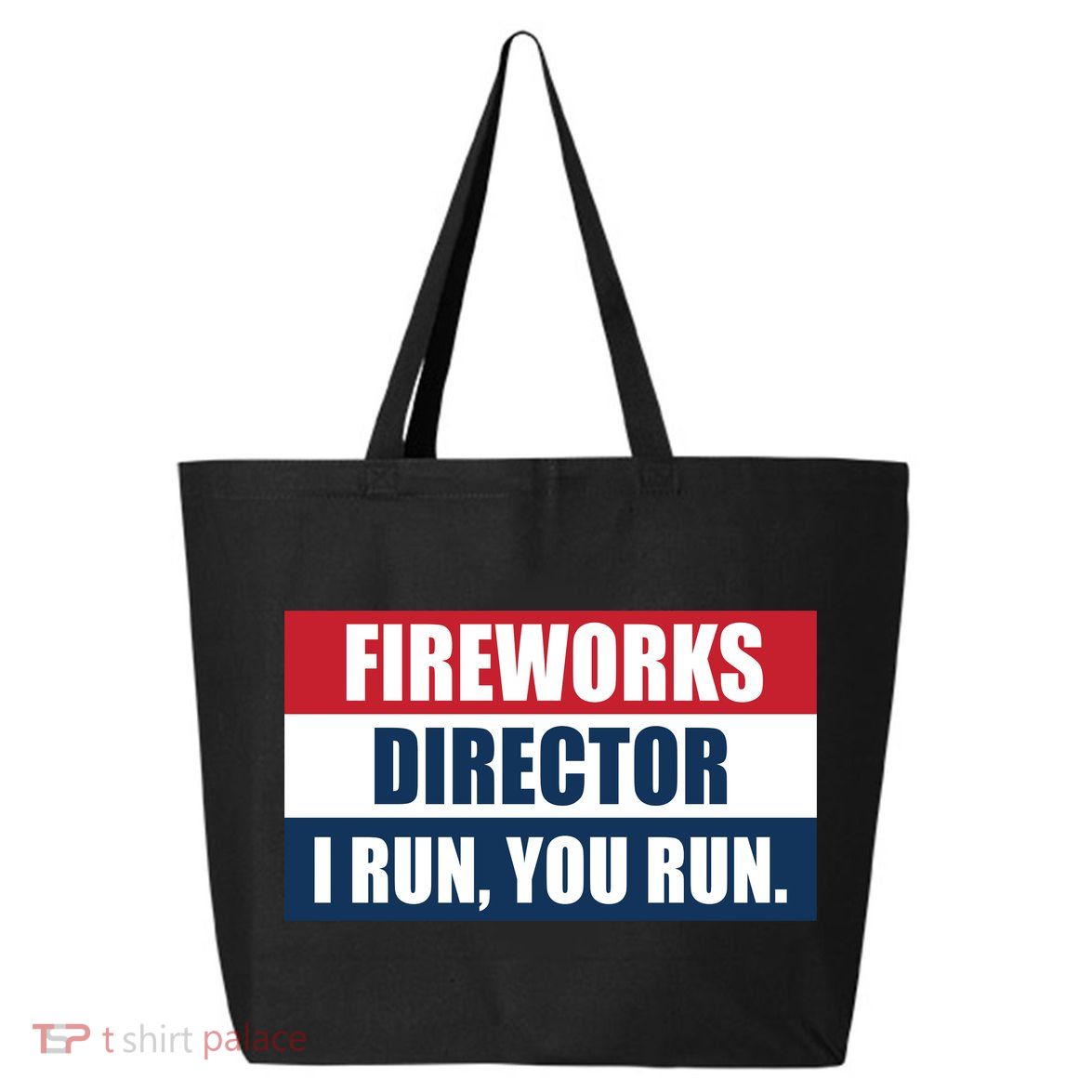 Fireworks Director I Run You Run 25L Jumbo Tote