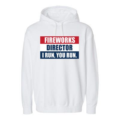Fireworks Director I Run You Run Garment-Dyed Fleece Hoodie