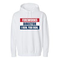 Fireworks Director I Run You Run Garment-Dyed Fleece Hoodie