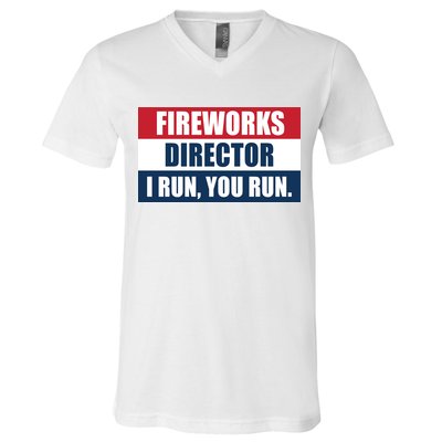 Fireworks Director I Run You Run V-Neck T-Shirt