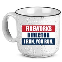 Fireworks Director I Run You Run 15oz Campfire Ceramic Mug
