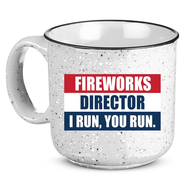 Fireworks Director I Run You Run 15oz Campfire Ceramic Mug