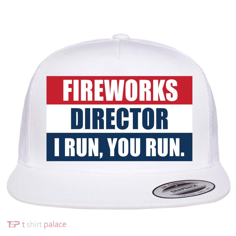 Fireworks Director I Run You Run Flatbill Hat