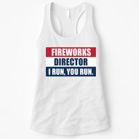 Fireworks Director I Run You Run Womens Tank Top