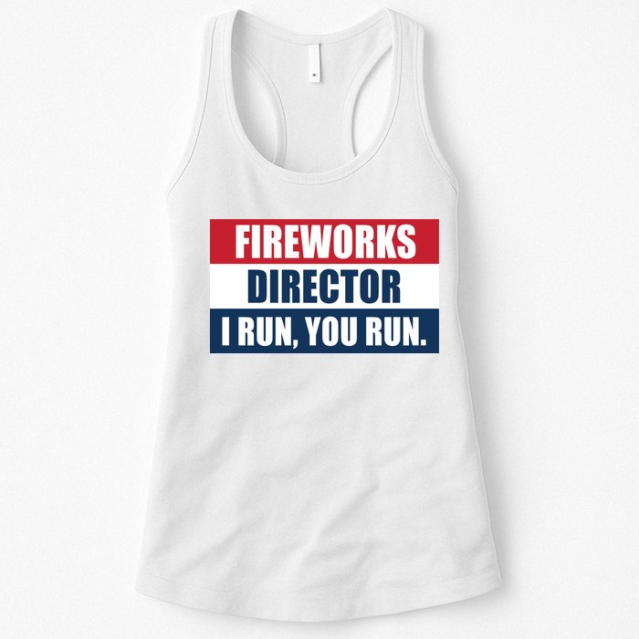 Fireworks Director I Run You Run Womens Tank Top