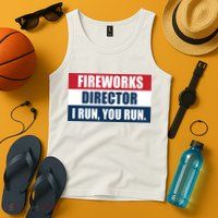 Fireworks Director I Run You Run Tank Top