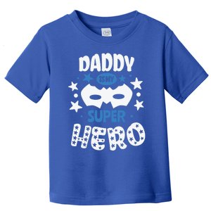 Father Daddy Is My Super Hero Daddy Is My Super Hero Cool Gift Toddler T-Shirt