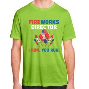 Fireworks Director I Run You Run 4th Of July Usa Flag Pride Gift Adult ChromaSoft Performance T-Shirt