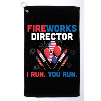 Fireworks Director I Run You Run 4th Of July Usa Flag Pride Gift Platinum Collection Golf Towel