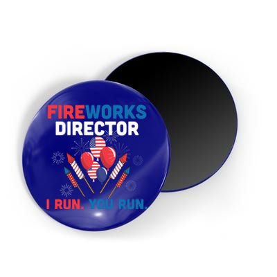 Fireworks Director I Run You Run 4th Of July Usa Flag Pride Gift Magnet