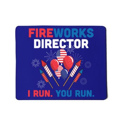 Fireworks Director I Run You Run 4th Of July Usa Flag Pride Gift Mousepad