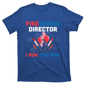 Fireworks Director I Run You Run 4th Of July Usa Flag Pride Gift T-Shirt