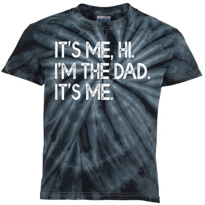 Funny Dad Its Me Hi Im The Dad Trending Fathers Day Kids Tie-Dye T-Shirt