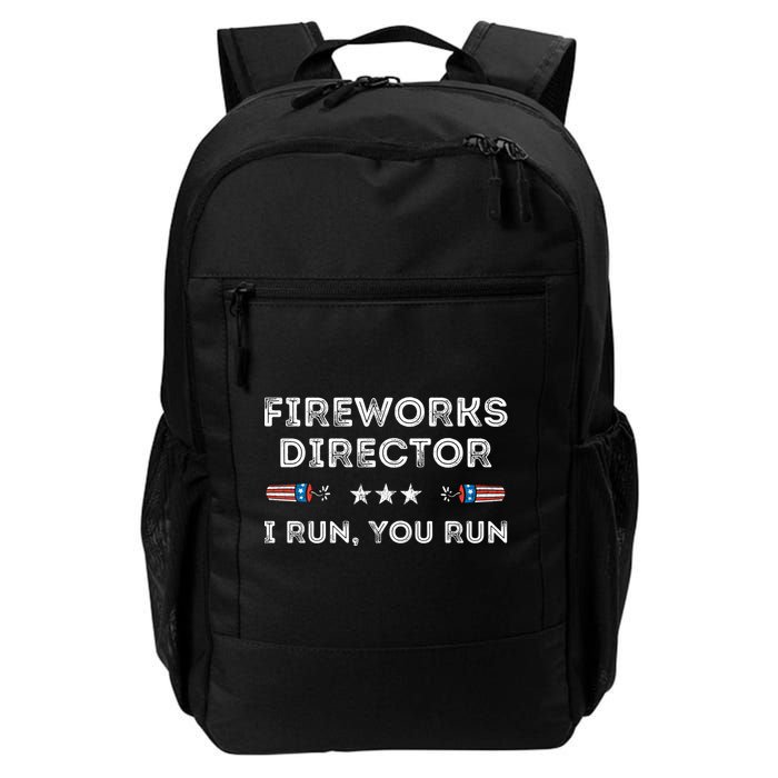 Fireworks Director I Run You Run Funny 4th Of July Patriotic Great Gift Backpack