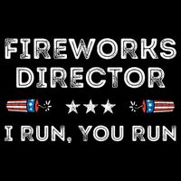 Fireworks Director I Run You Run Funny 4th Of July Patriotic Great Gift Backpack