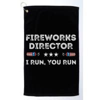 Fireworks Director I Run You Run Funny 4th Of July Patriotic Great Gift Golf Towel