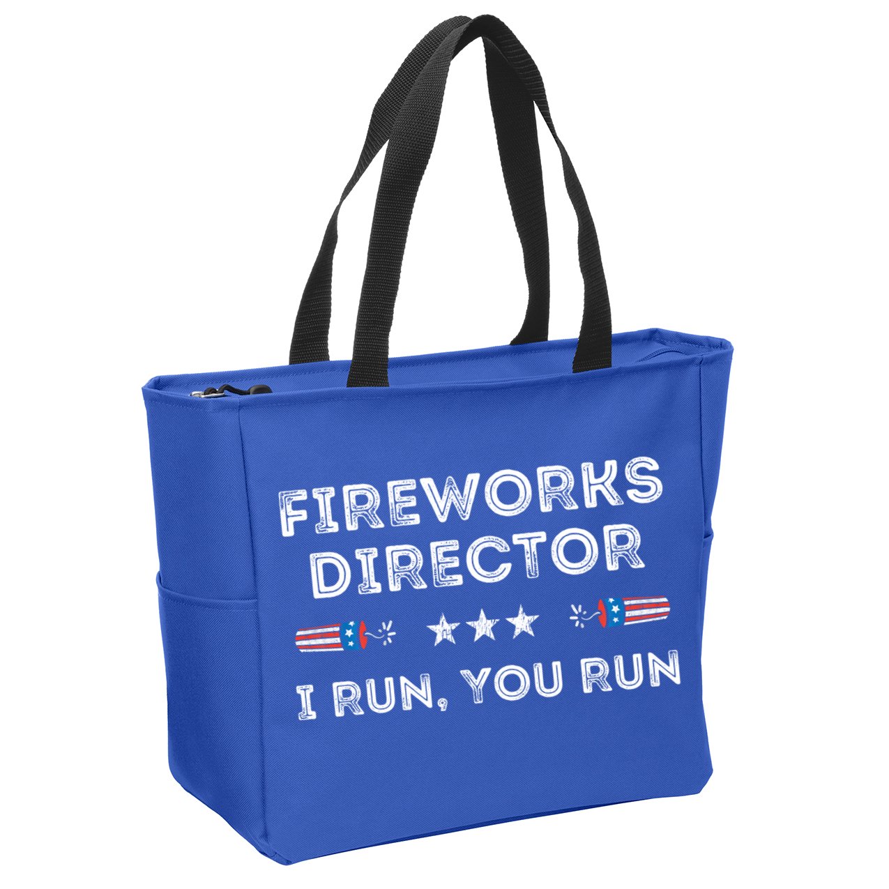 Fireworks Director I Run You Run Funny 4th Of July Patriotic Great Gift Zip Tote Bag