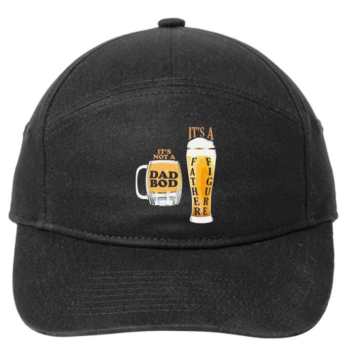 Fathers Day Its Not A Dad Bod Its A Father Figure Beer Mug Gift 7-Panel Snapback Hat