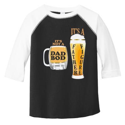 Fathers Day Its Not A Dad Bod Its A Father Figure Beer Mug Gift Toddler Fine Jersey T-Shirt