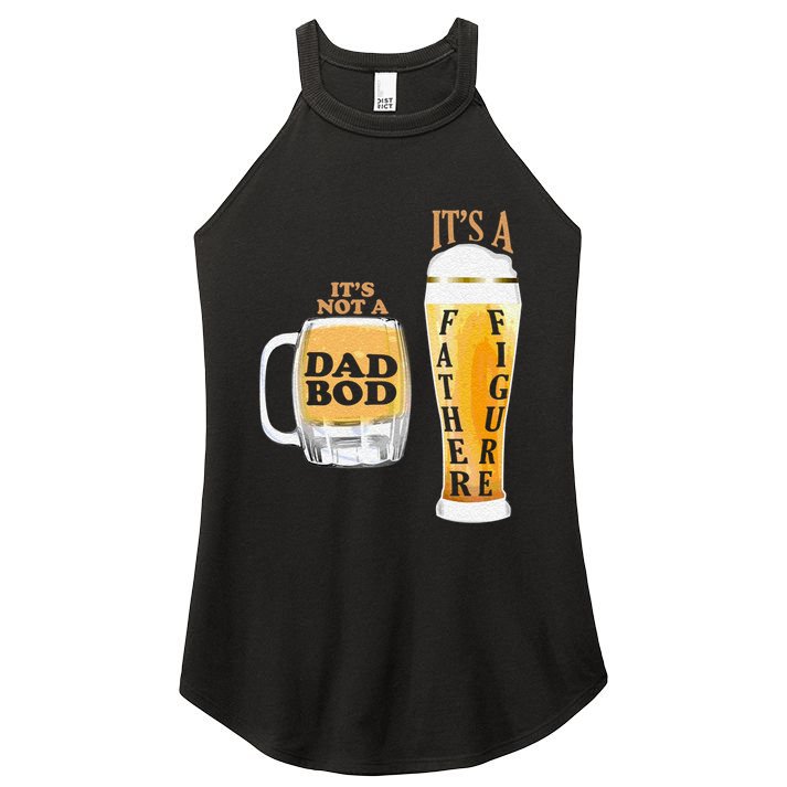 Fathers Day Its Not A Dad Bod Its A Father Figure Beer Mug Gift Women's Perfect Tri Rocker Tank
