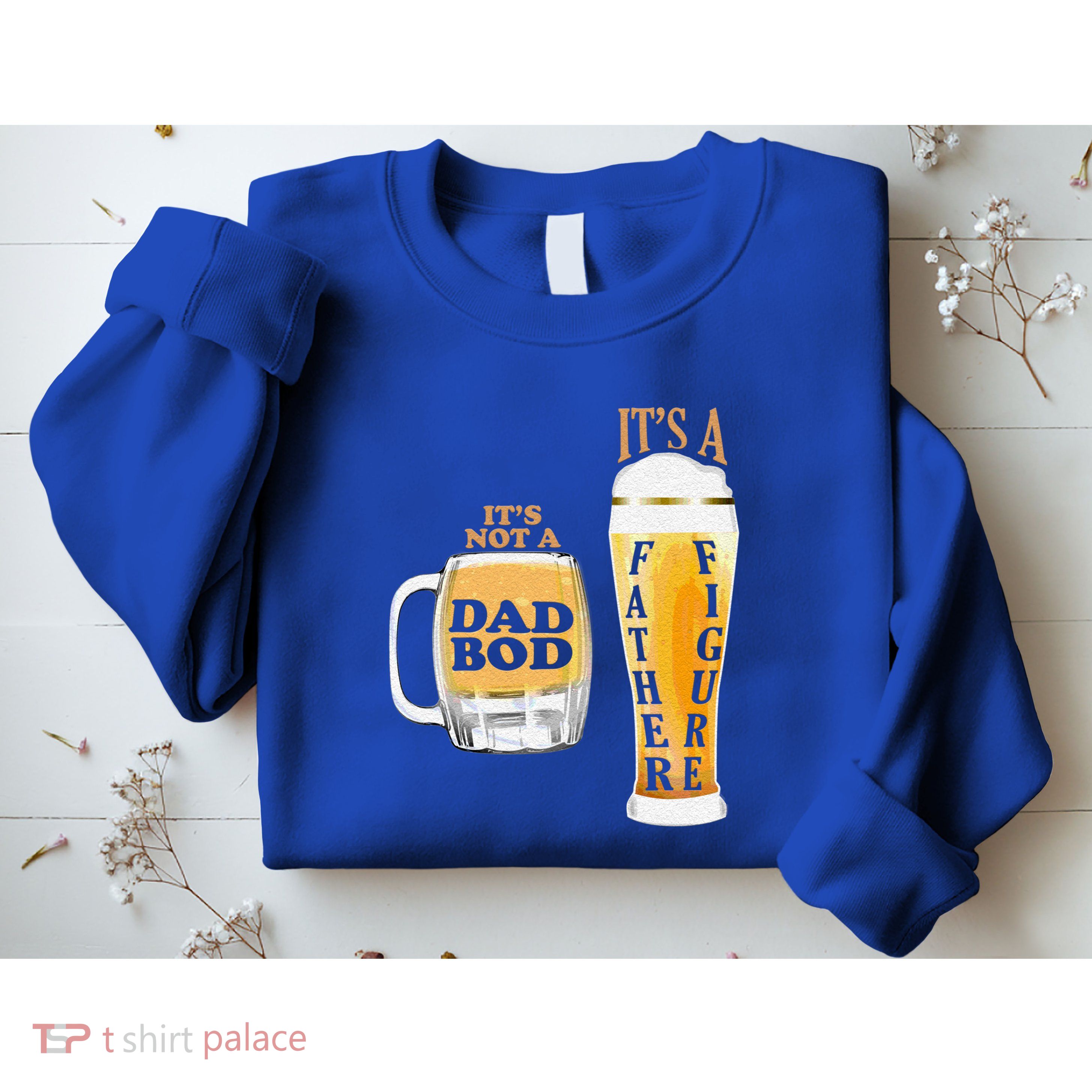 Fathers Day Its Not A Dad Bod Its A Father Figure Beer Mug Gift Sweatshirt