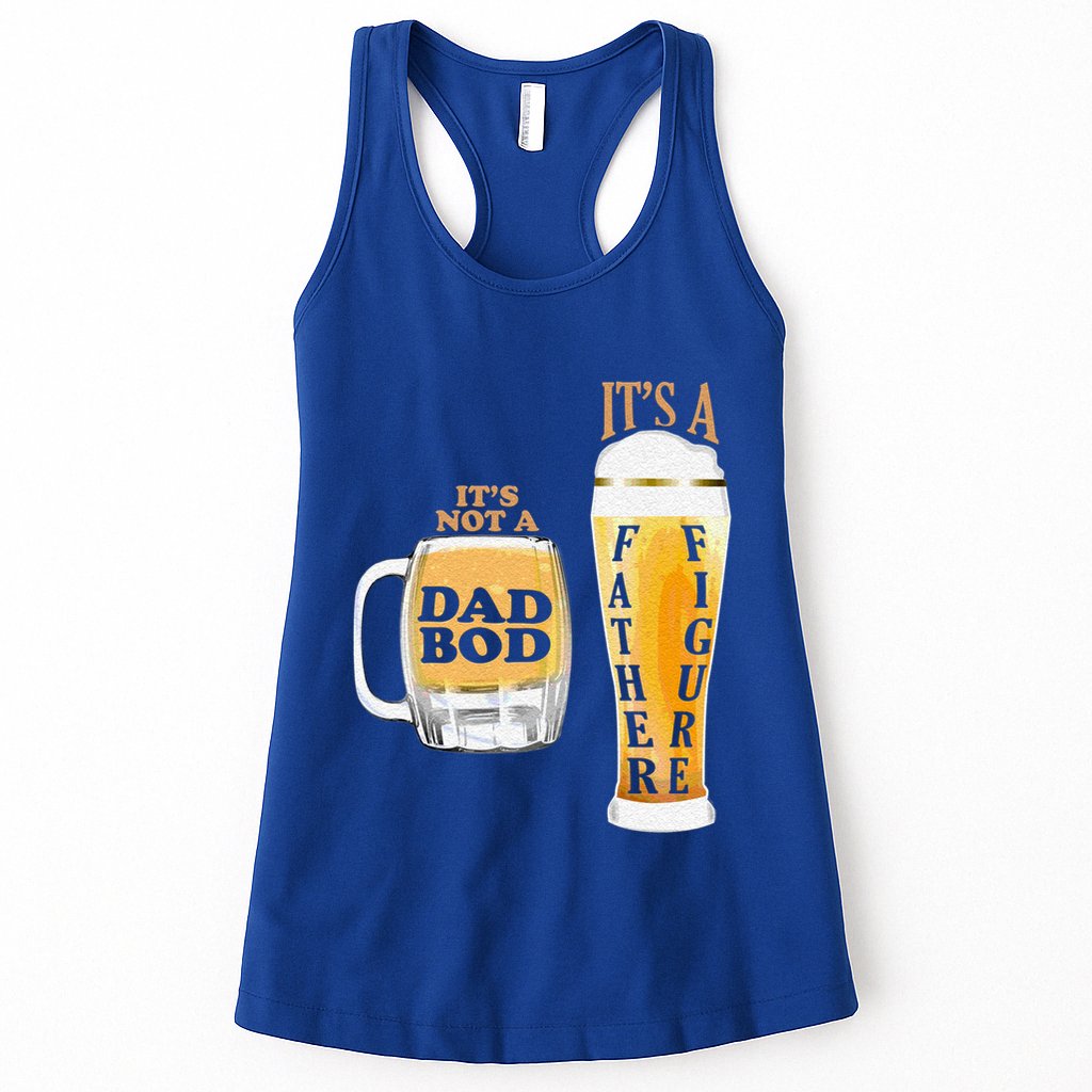 Fathers Day Its Not A Dad Bod Its A Father Figure Beer Mug Gift Womens Tank Top