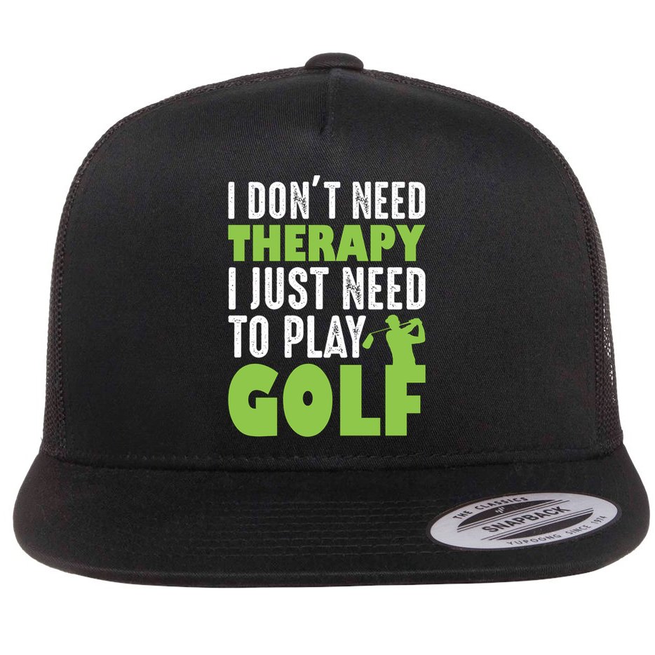 Father's Day I Just Need To Play Golf Gift For Dad Flat Bill Trucker Hat