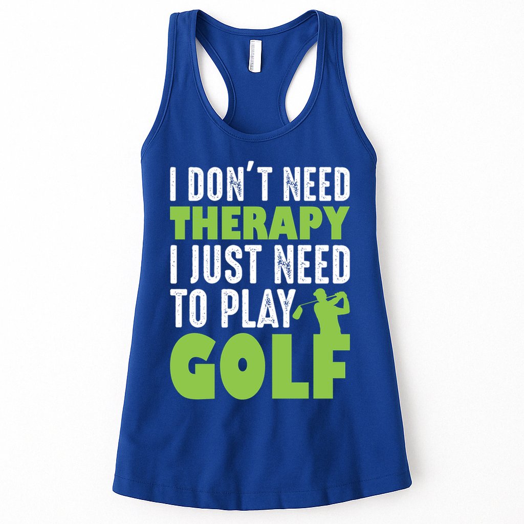 Father's Day I Just Need To Play Golf Gift For Dad Womens Tank Top