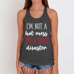 Funny Design Idea I Am Not A Hot Mess I Am A Spicy Disaster Gift Women's Knotted Racerback Tank