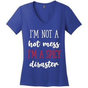 Funny Design Idea I Am Not A Hot Mess I Am A Spicy Disaster Gift Women's V-Neck T-Shirt