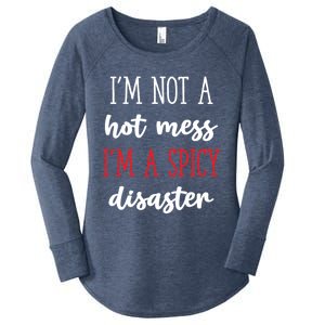 Funny Design Idea I Am Not A Hot Mess I Am A Spicy Disaster Gift Women's Perfect Tri Tunic Long Sleeve Shirt