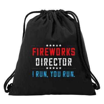 Fireworks Director If I Run You Run Drawstring Bag