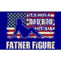 FatherS Day ItS Not A Dad Bod ItS A Father Figure Gift Bumper Sticker