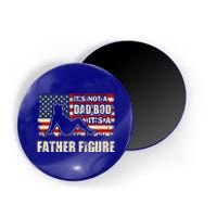 FatherS Day ItS Not A Dad Bod ItS A Father Figure Gift Magnet