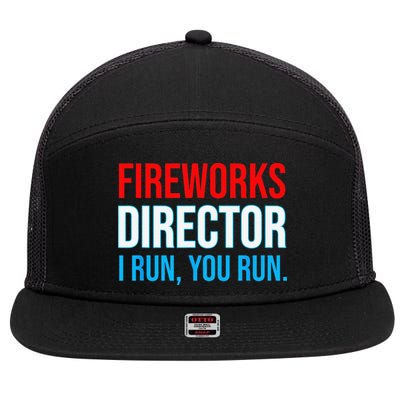 Fireworks Director I Run You Run Funny 4th Of July Party 7 Panel Mesh Trucker Snapback Hat
